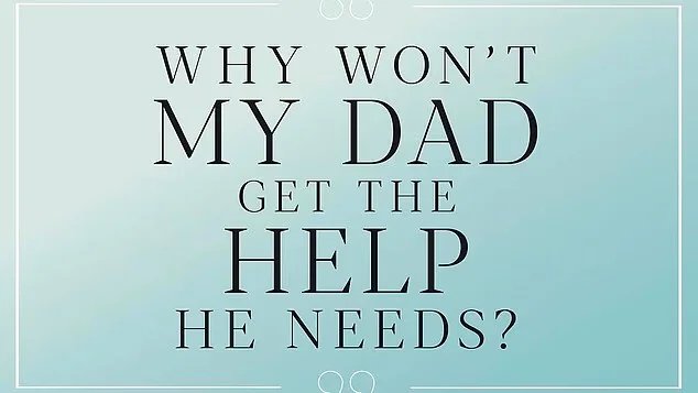 DEAR CAROLINE Why wont my dad get the help he needs to care for my Alzheimers suffering mum